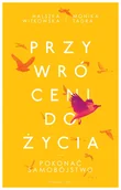 Felietony i reportaże - Przywróceni do życia. Pokonać samobójstwo. Duże Litery - Halszka Witkowska, Monika Tadra - książka - miniaturka - grafika 1
