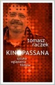 Książki o kinie i teatrze - Kinopassana - Tomasz Raczek - miniaturka - grafika 1
