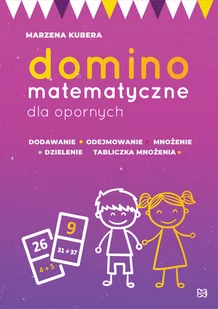 Domino matematyczne dla opornych Marzena Kubera - Matematyka - miniaturka - grafika 1