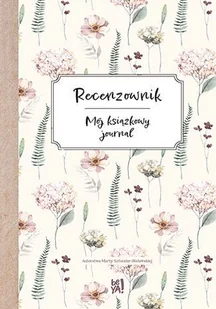 Recenzownik. Mój książkowy journal - Marta Sztandar-Bielawska - książka - Literatura obyczajowa - miniaturka - grafika 1