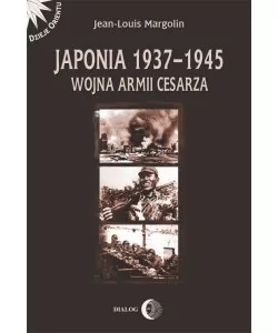 Margolin Jean-Louis Japonia 1937-1945 Wojna Armii Cesarza