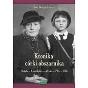 Biografie i autobiografie - Kubajak Kronika córki obszarnika. Podole - Kazachstan - Afryka - PRL - USA Ewa Ostoja-Solecka - miniaturka - grafika 1