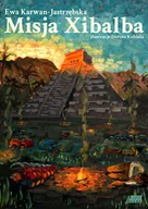 Książki edukacyjne - Ewa Karwan-Jastrzębska Misja Xibalba - miniaturka - grafika 1