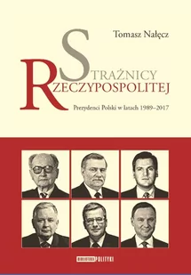 Nałęcz Tomasz Strażnicy Rzeczypospolitej - Archeologia - miniaturka - grafika 1