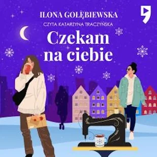 Czekam na ciebie Ilona Gołębiewska - Audiobooki - literatura popularnonaukowa Czekam na ciebie Ilona Gołębiewska - Audiobooki - literatura popularnonaukowa - miniaturka - grafika 1