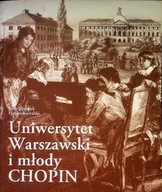 Biografie i autobiografie - UNIWERSYTET WARSZAWSKI I MŁODY CHOPIN - miniaturka - grafika 1