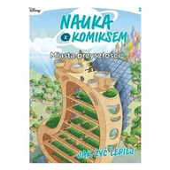 Komiksy dla dzieci - Jak żyć lepiej. Miasta przyszłości. Nauka z komiksem. Tom 3 - miniaturka - grafika 1