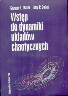 Wstęp do dynamiki układów chaotycznych - Fizyka i astronomia - miniaturka - grafika 1