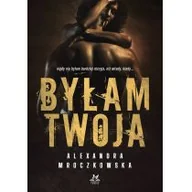 E-booki - romanse - Feniks Byłam Twoja - miniaturka - grafika 1