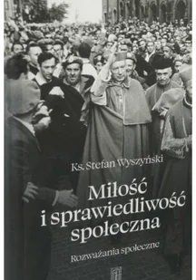 Miłość i sprawiedliwość społeczna Nowa - Religia i religioznawstwo - miniaturka - grafika 2