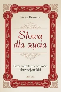 Jedność Enzo Bianchi Słowa dla życia. Przewodnik duchowości chrześcijańskiej - Religia i religioznawstwo - miniaturka - grafika 2