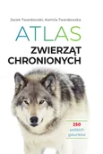 Nauka - Atlas zwierząt chronionych. 250 polskich gatunków - Jacek Twardowski, Kamila Twardowska - książka - miniaturka - grafika 1