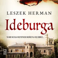 Audiobooki - kryminał, sensacja, thriller - Ideburga. Igranie z ogniem Leszek Herman - miniaturka - grafika 1