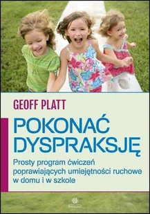 Pokonać dyspraksję - Platt Geoff - Psychologia - miniaturka - grafika 2
