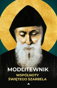 Modlitewnik wspólnoty świętego Szarbela - Religia i religioznawstwo - miniaturka - grafika 1