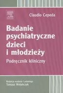 Psychologia - Urban & Partner Badanie psychiatryczne dzieci i młodzieży - Cepeda Claudio - miniaturka - grafika 1