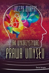 Jak wykorzystywać prawa umysłu - Poradniki hobbystyczne - miniaturka - grafika 1