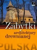 Albumy krajoznawcze - Zabytki Architektury Drewnianej - miniaturka - grafika 1