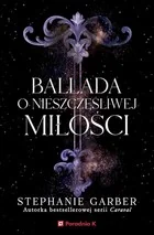 Ballada o nieszczęśliwej miłości. Baśń o złamanym sercu. Tom 2 - Fantasy - miniaturka - grafika 2