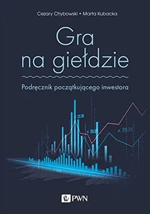 Wydawnictwo Naukowe PWN Gra na giełdzie - Ekonomia - miniaturka - grafika 2