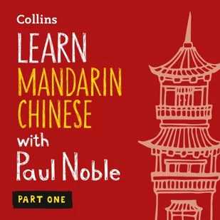 Learn Mandarin Chinese with Paul Noble for Beginners - Part 1 - Audiobooki obcojęzyczne Learn Mandarin Chinese with Paul Noble for Beginners - Part 1 - Audiobooki obcojęzyczne - miniaturka - grafika 1