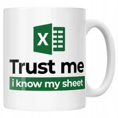 Kubki - Kubek ceramiczny Trust Me I Know My Sheet Excel Zabawny Prezent Praca - miniaturka - grafika 1