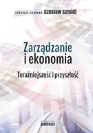 Zarządzanie - Poltext Zarządzanie i ekonomia, Teraźniejszość i przyszłość - Czesław Szmidt - miniaturka - grafika 1