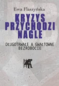 Biznes - Aspra Kryzys przychodzi nagle. Długotrwałe a gwałtowne.. Ewa Flaszyńska - miniaturka - grafika 1