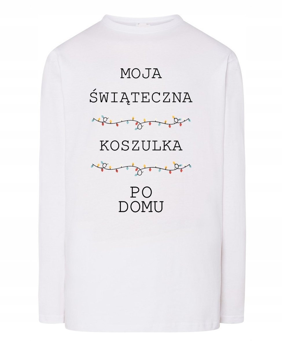 Świąteczny Longsleeve Moja świąteczna koszulka PO DOMU r.3XL