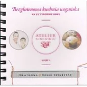 Książki kucharskie - Atelier smaku Bezglutenowa kuchnia wegańska na 52 tygodnie roku - miniaturka - grafika 1