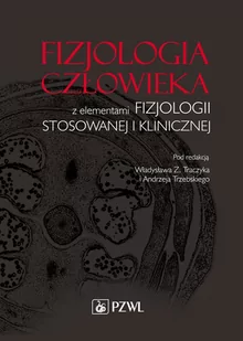 Fizjologia człowieka z elementami fizjologii stosowanej i klinicznej - E-booki - nauka - miniaturka - grafika 1