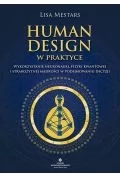 Human Design w praktyce. Wykorzystanie neuronauki, fizyki kwantowej i starożytnej mądrości w podejmowaniu decyzji - Rozwój osobisty - miniaturka - grafika 1