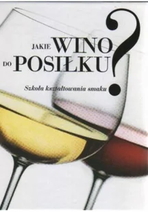 Jakie wino do posiłku - Napoje - miniaturka - grafika 1
