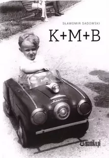 K+M+B - Sławomir Sadowski - Poezja - miniaturka - grafika 1