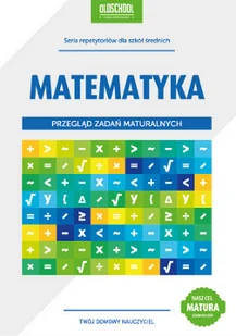 Matematyka. Oldschool. Przegląd zadań maturalnych. Klasa 1-3. Materiały pomocnicze - szkoła ponadgimnazjalna - Danuta Zaremba - Materiały pomocnicze dla uczniów - miniaturka - grafika 1