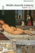 Książki o kulturze i sztuce - Wielki Słownik Malarzy. Tom 4 - miniaturka - grafika 1