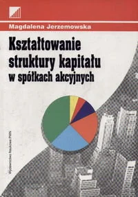Kształtowanie Struktury Kapitału w Spółkach Akcyjnych - Biznes - miniaturka - grafika 1