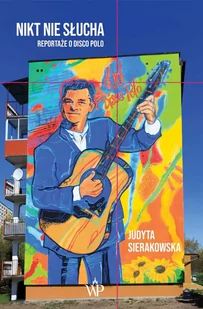 Nikt nie słucha. Reportaże o disco polo - E-booki - literatura faktu - miniaturka - grafika 1
