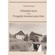 Pamiętniki, dzienniki, listy - Atut Chłopskie życie czyli przygody krowiarczyka Otto Oswald Menzel - miniaturka - grafika 1