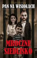 Horror, fantastyka grozy - Pan na Wisiołach. 1. Pan na Wisiołach. Mroczne siedlisko. Mroczne siedlisko - miniaturka - grafika 1