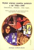 Poezja - Wybór wierszy poetów polskich z lat 1945-1999 - miniaturka - grafika 1