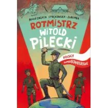 RM Rotmisrz Witold Pilecki, Polscy superbohaterowie - Małgorzata Strękowska-Zaremba - Baśnie, bajki, legendy RM Rotmisrz Witold Pilecki, Polscy superbohaterowie - Małgorzata Strękowska-Zaremba - Baśnie, bajki, legendy - miniaturka - grafika 1
