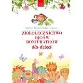 Książki medyczne - Rytm Ziołolecznictwo Ojców Bonifratrów dla dzieci - miniaturka - grafika 1