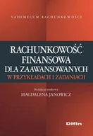 Finanse, księgowość, bankowość - Janowicz Magdalena Rachunkowość finansowa dla zaawansowanych w przykładach i zadaniach - mamy na stanie, wyślemy natychmiast - miniaturka - grafika 1