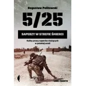 Felietony i reportaże - 5/25. Saperzy w strefie śmierci - miniaturka - grafika 1