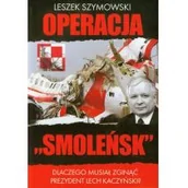 Felietony i reportaże - Operacja Smoleńsk - Leszek Szymowski - miniaturka - grafika 1
