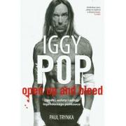 Biografie i autobiografie - Sine Qua Non Iggy Pop. Open Up and Bleed. Upadki, wzloty i odloty legendarnego punkowca - Paul Trynka - miniaturka - grafika 1