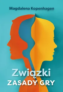 Związki. Zasady gry - Miłość, seks, związki - miniaturka - grafika 1