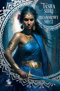 Oleandrowy miecz. Cykl Płonące królestwa. Tom 2 - Fantasy - miniaturka - grafika 1