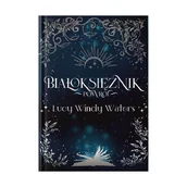 Fantasy - Białoksiężnik. Powrót - Lucy Waters Windy - książka - miniaturka - grafika 1